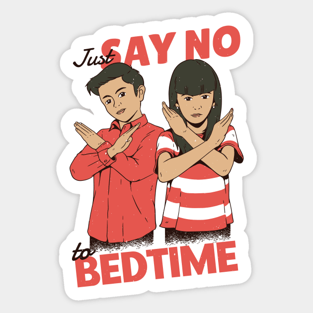 Just Say No to Bedtime Sticker by SLAG_Creative